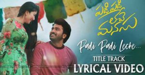 padi padi leche manasu title song lyrical video: soothing melody