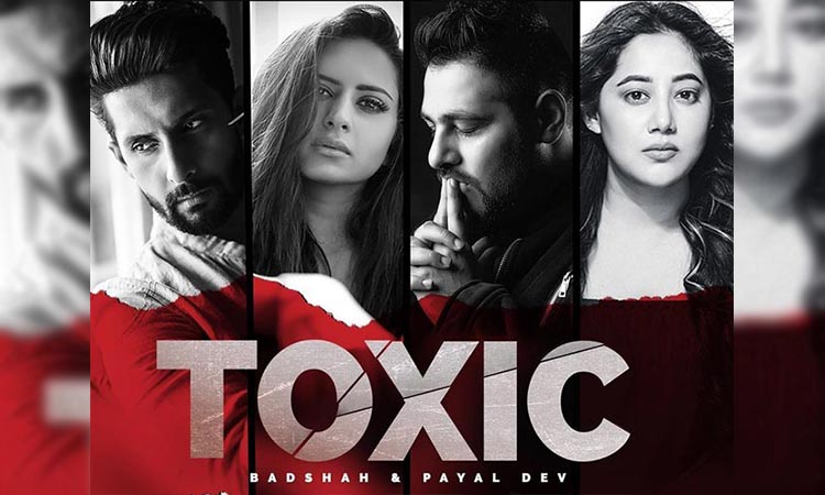 Badshah: ‘Toxic’ highlights imperfections of relationships