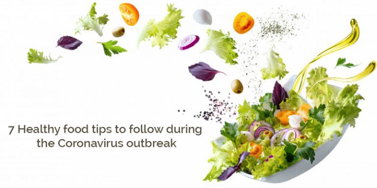 7 Healthy food tips to follow during the Coronavirus outbreak