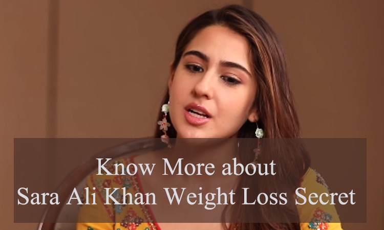 Know More about Sara Ali Khan Weight Loss Secret
