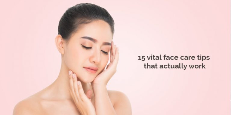 15 vital face care tips that actually work