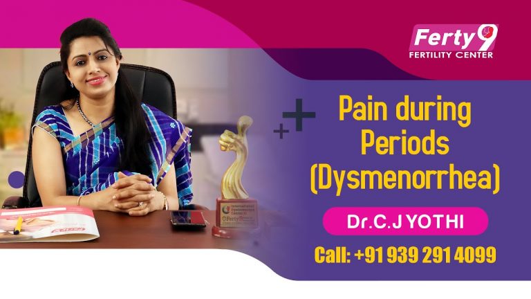 Pain during Periods (Dysmenorrhea) : Dr. C. Jyothi