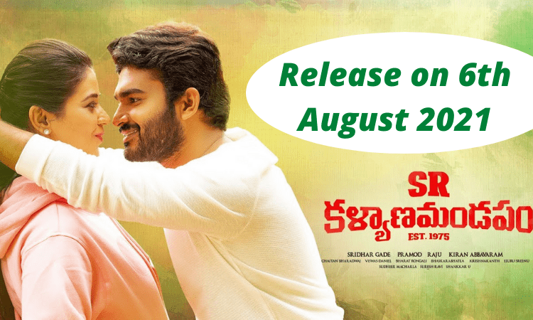 SR Kalyanamandapam Movie Will Release on August 6th