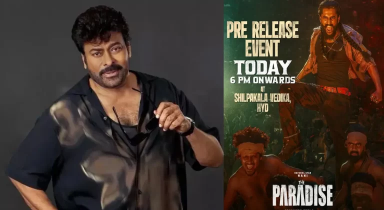 The Paradise Pre-Release Event: Chiranjeevi to Skip the Grand Event?